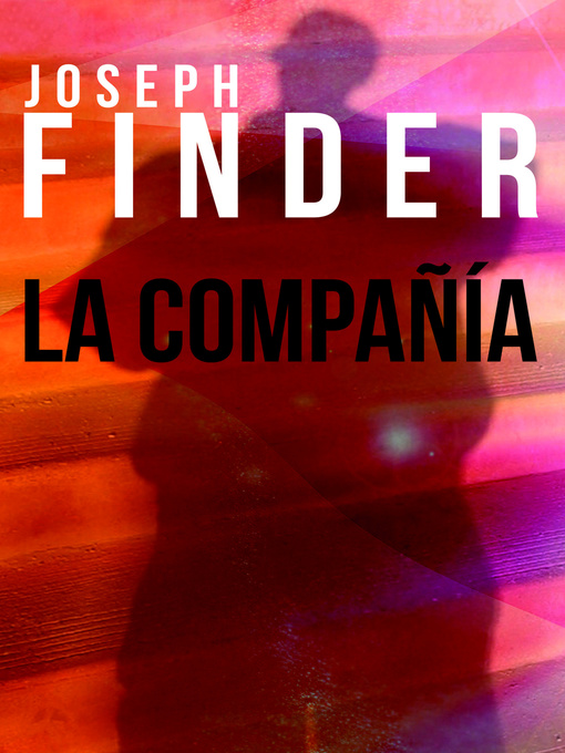 Title details for La compañía by Joseph Finder - Available